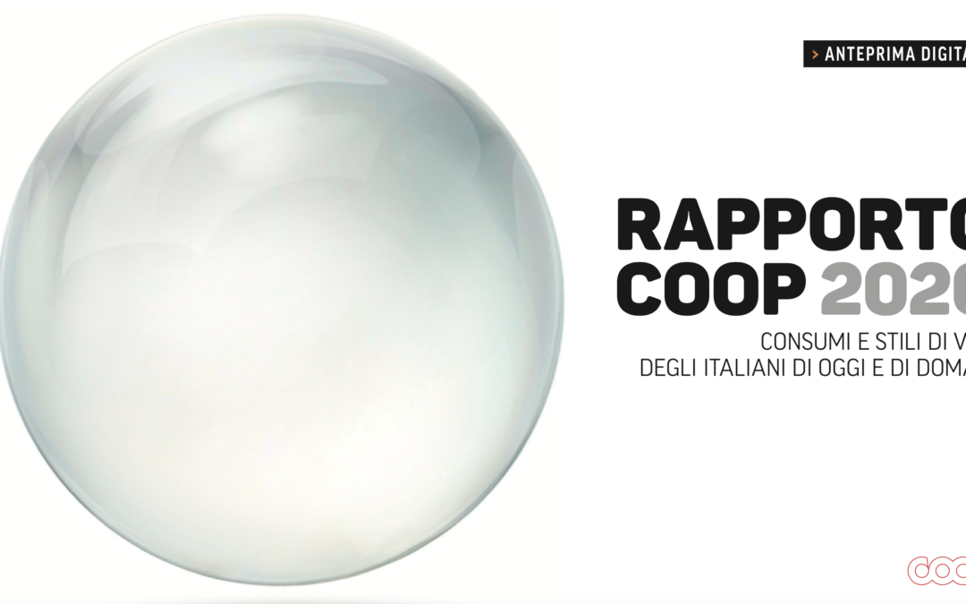 I CONSUMI DEGLI ITALIANI NELL’ERA DEL COVID. Scarica il nuovo report pubblicato da Coop Italia